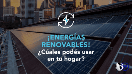 Energías renovables cuales usar