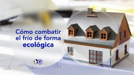 Combatir el frío de forma ecológica