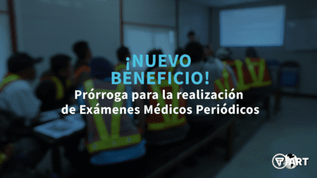 Nuevo beneficio: Prórroga de plazo en la realización de los Exámenes Médicos Periódicos