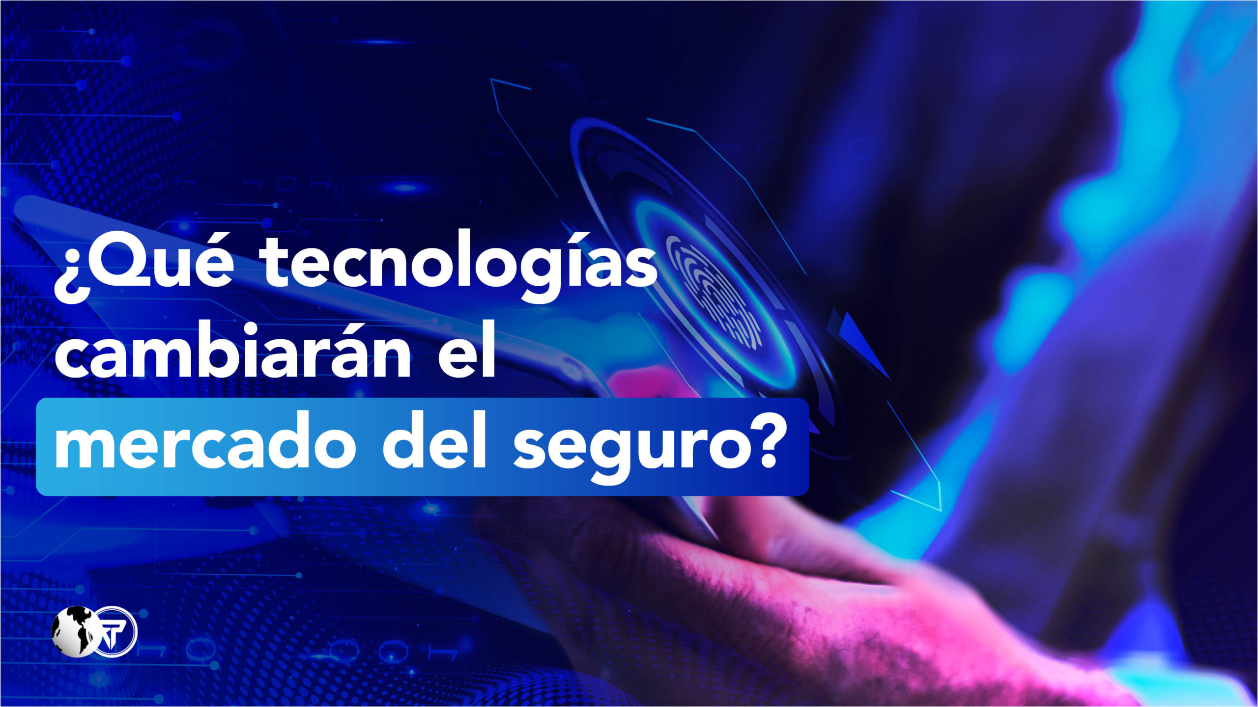 Mercado del seguro - Tecnologías