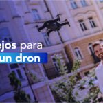 Consejos para volar un dron