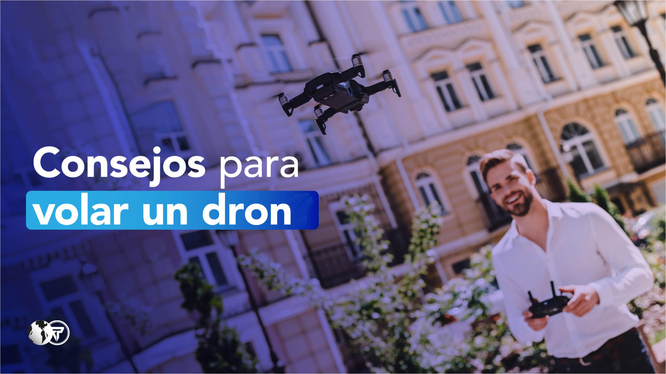 Consejos para volar un dron