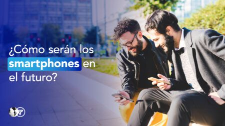 ¿Cómo serán los smartphones en el futuro?