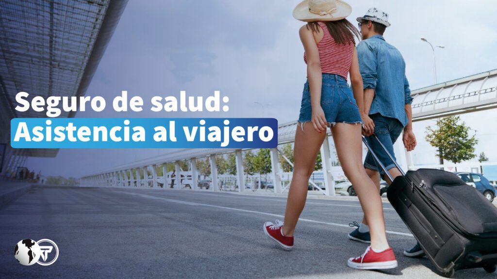 Asistencia al viajero como es el seguro de salud